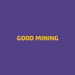 Goodmining