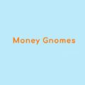 Money Gnomes